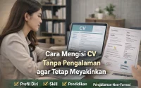 Cara mengisi CV tanpa pengalaman Cara mengisi CV tanpa pengalaman