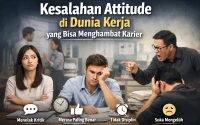Kesalahan Antitude di dunia kerja