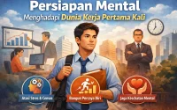 Persiapan Mental Untuk Kerja Pertama Kali