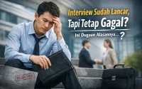 Interview sudah lancar tapi gagal Interview sudah lancar tapi gagal