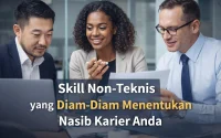 Skill non teknis-menentukan nasib karier Skill non teknis-menentukan nasib karier